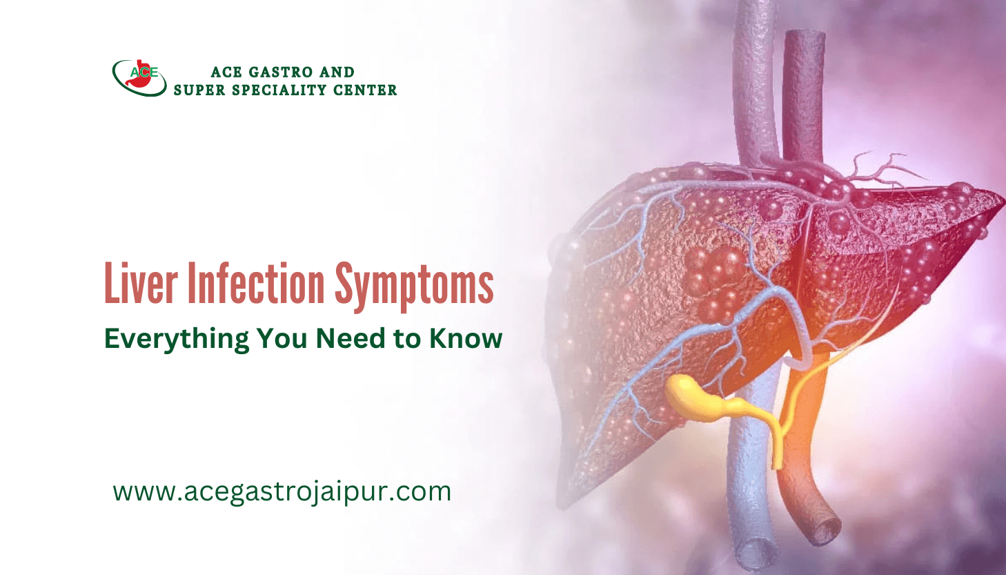 Liver Infection Symptoms: Everything You Need to Know