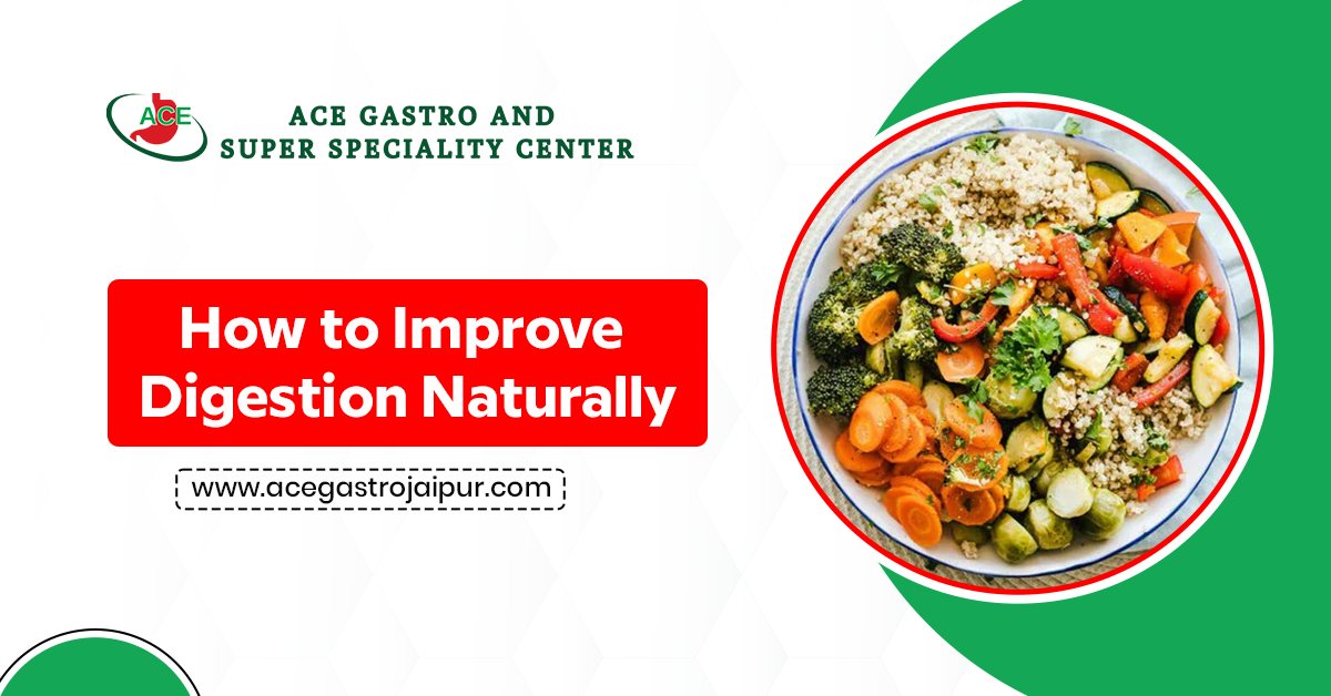 How to Improve Digestion Naturally?