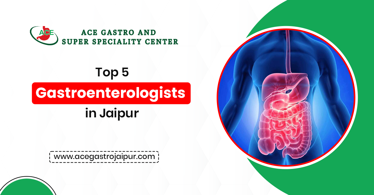 Top 5 Gastroenterologists in Jaipur